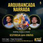 A ARQUIBANCADA VAI TREMER!Prepare-se para um episódio histórico do Arquibancada Narrada! 🎙️✨
