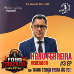 HÉLIO FERREIRA NO FOGO CRUZADO SEM FILTRO!