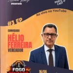 Vereador Hélio Ferreira é o convidado do “Fogo Cruzado Sem Filtro” nesta terça (16); debate promete esquentar a política local