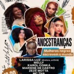 Show ‘Ancestranças’ reúne Zezé Motta, Karol Conká, Melly e grandes nomes no Dia da Mulher Negra na Praça Maria Felipa