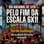 Dia Nacional de Luta pelo fim da escala 6×1 tem concentração em Salvador no domingo